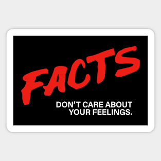 Facts Don’t Care About Your Feelings Magnet